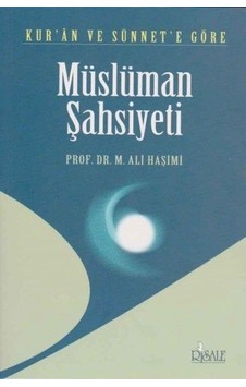 Kuran Ve Sünnete Göre Müslüman Şahsiyeti - Kuran Ve Sünnete Göre Müslüman Şahsiyeti -