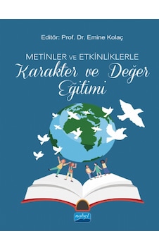 Metinler ve Etkinliklerle Karakter ve Değer Eğitimi - Nobel Akademik Yayıncılık Metinler ve Etkinliklerle Karakter ve Değer Eğitimi - Nobel Akademik Yayıncılık