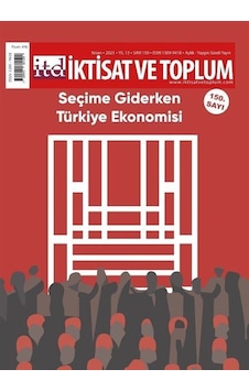 İktisat ve Toplum Dergisi 150. Sayı Seçime Giderken Türkiye Ek...