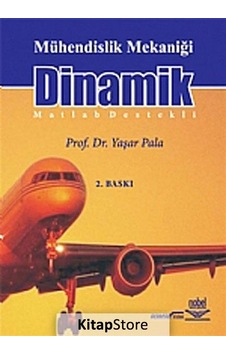 Mühendislik Mekaniği Dinamik - Yaşar Pala - Nobel Akademik Yayıncılık Mühendislik Mekaniği Dinamik - Yaşar Pala - Nobel Akademik Yayıncılık
