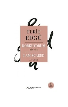 Korkuyorum - Ferit Edgü - Alfa Yayıncılık Korkuyorum - Ferit Edgü - Alfa Yayıncılık