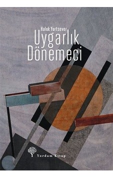 Uygarlık Dönemeci - Haluk Yurtsever - Yordam Kitap