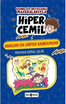 Okulun En Süper Kahramanı / Mustafa Kemal Çelik