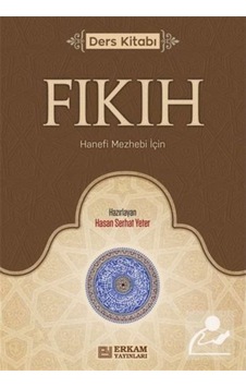Fıkıh Ders Kitabı (Hanefi Mezhebi İçin) / Hasan Serhat Yeter 9789944838566 Fıkıh Ders Kitabı (Hanefi Mezhebi İçin) / Hasan Serhat Yeter 9789944838566
