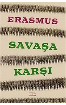 Savaşa Karşı - Erasmus - Zeplin Kitap Savaşa Karşı - Erasmus - Zeplin Kitap
