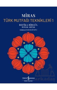 Miras - Türk Mutfağı Teknikleri - 1 İş Bankası Kültür Yayınları