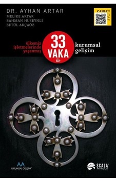 Ülkemiz İşletmelerinde Yaşanmış 33 Vaka İle Kurumsal Gelişim - Ayhan Artar - Scala Yayıncılık