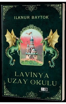 Lavinya Uzay Okulu / İlknur Baytok