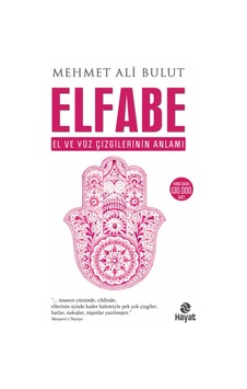 Elfabe El ve Yüz Çizgilerinin Anlamı Mehmet Ali Bulut Hayat Yay Elfabe El ve Yüz Çizgilerinin Anlamı Mehmet Ali Bulut Hayat Yay