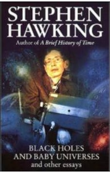 Black Holes And Baby Universes And Other Essays - Stephen Hawking - Transworld Publishers Ltd Black Holes And Baby Universes And Other Essays - Stephen Hawking - Transworld Publishers Ltd