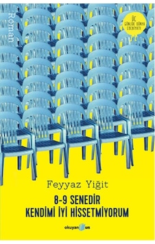 8-9 Senedir Kendimi İyi Hissetmiyorum - Rzır-759606 8-9 Senedir Kendimi İyi Hissetmiyorum - Rzır-759606
