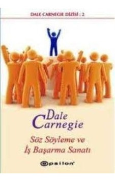söz Söyleme ve İş Başarma Sanatı - Dale Carnegie söz Söyleme ve İş Başarma Sanatı - Dale Carnegie