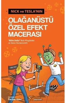 Nick ve Teslanın Olağanüstü Özel Efekt Macerası - Steve Hockensmith -  Bob Pflugfelder - Kelime Yayınları