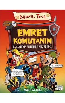 Emret Komutanım: Osmanlı'nın Muhteşem Askeri Gücü - Eğlenceli Tarih - Mazlum Akın - Eğlenceli Bilgi Emret Komutanım: Osmanlı'nın Muhteşem Askeri Gücü - Eğlenceli Tarih - Mazlum Akın - Eğlenceli Bilgi