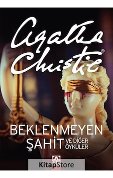 Kitapstore Beklenmeyen Şahit Ve Diğer Öyküler / Agatha Christie Kitapstore Beklenmeyen Şahit Ve Diğer Öyküler / Agatha Christie