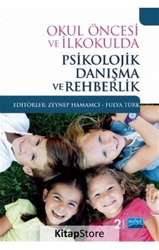 Okul Öncesi ve İlkokulda Psikolojik Danışma ve Rehberlik / Kol... Okul Öncesi ve İlkokulda Psikolojik Danışma ve Rehberlik / Kol...
