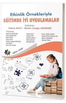 Eğitimde İyi Uygulamalar Etkinlik Örnekleriyle / Kolektif Eğitimde İyi Uygulamalar Etkinlik Örnekleriyle / Kolektif