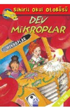 Dev Mikroplar - Sihirli Okul Otobüsü - Joanna Cole - Altın Kitaplar