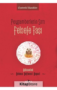 Peygamberlerin Sırrı Felsefe Taşı - Delmar Deforest Bryant - Mitra Peygamberlerin Sırrı Felsefe Taşı - Delmar Deforest Bryant - Mitra