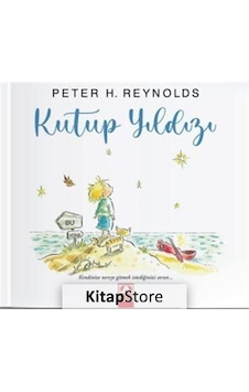 Kitapstore Kutup Yıldızı / Peter H. Reynolds Kitapstore Kutup Yıldızı / Peter H. Reynolds
