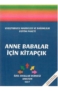 Anne Babalar İçin Kitapçık Uyuşturucu Maddeler Ve Bağımlılık Pratik Bilgiler 30 Sayfa