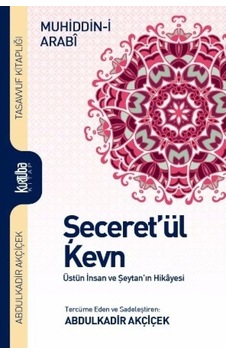 Şeceret'ül Kevn - Muhyiddin İbnü'l Arabi - Kurtuba Şeceret'ül Kevn - Muhyiddin İbnü'l Arabi - Kurtuba