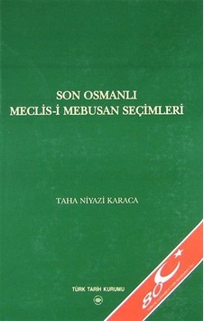 Son Osmanlı Meclis-i Mebusan Seçimleri / Prof. Dr. Taha Niyazi...