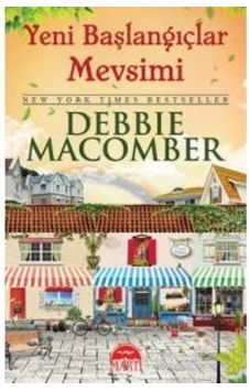 Debbıe Macomber Yeni Başlangıçlar Mevsimi Debbıe Macomber Yeni Başlangıçlar Mevsimi