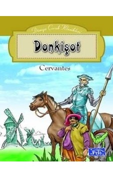 Donkişot - Miguel de Cervantes Saavedra - Parıltı Yayınları Donkişot - Miguel de Cervantes Saavedra - Parıltı Yayınları