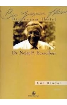 Bir Yaşam Iksiri - Dr. Nejat F. Eczacıbaşı Bir Yaşam Iksiri - Dr. Nejat F. Eczacıbaşı