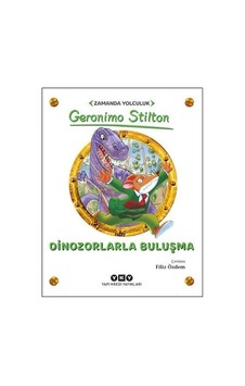 Dinozorlarla Buluşma - Geronimo Stilton - Yapı Kredi Yayınları Dinozorlarla Buluşma - Geronimo Stilton - Yapı Kredi Yayınları