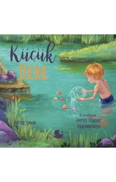 Küçük Dere - Hatice Şahin - Balık Kitap Küçük Dere - Hatice Şahin - Balık Kitap