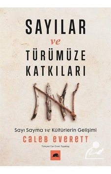 Sayılar ve Türümüze Katkıları - Caleb EverettKitap Sayılar ve Türümüze Katkıları - Caleb EverettKitap