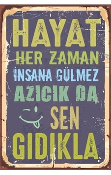 Hayat Her Zaman Insana Gülmez Retro Vintage Ahşap Poster Hayat Her Zaman Insana Gülmez Retro Vintage Ahşap Poster