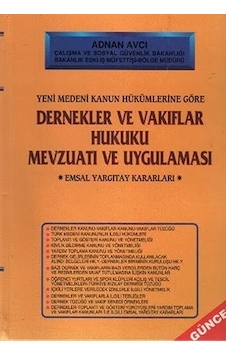 Dernekler Ve Vakıflar Hukuku Mevzuatı Ve Uygulaması Ciltli : Yeni Medeni Kanun Hükümlerine Göre Emsal Yargıtay Kararları Sku: Zeusstk01e1098575 Dernekler Ve Vakıflar Hukuku Mevzuatı Ve Uygulaması Ciltli : Yeni Medeni Kanun Hükümlerine Göre Emsal Yargıtay Kararları Sku: Zeusstk01e1098575