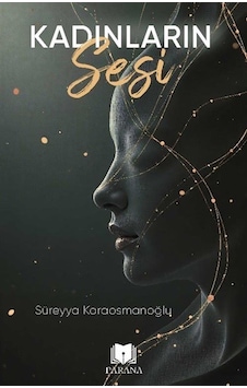 Kadınların Sesi / Süreyya Karaosmanoğlu