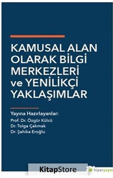 Kamusal Alan Olarak Bilgi Merkezleri ve Yenilikçi Yaklaşımlar - Hiperlink