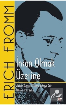 Insan Olmak Üzerine / Erich Fromm Insan Olmak Üzerine / Erich Fromm