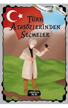 Türk Atasözlerinden Seçmeler- Yediveren Çocuk Türk Atasözlerinden Seçmeler- Yediveren Çocuk