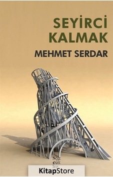 Seyirci Kalmak - Mehmet Serdar - Sözcükler
