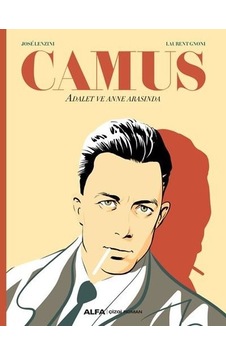 Camus - Adalet ve Anne Arasında - Jose Lenzını - Alfa Yayıncılık Camus - Adalet ve Anne Arasında - Jose Lenzını - Alfa Yayıncılık