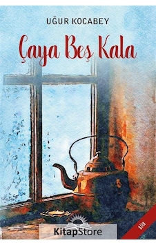 Çaya Beş Kala - Uğur Kocabey - 7 Harf Yayınları Çaya Beş Kala - Uğur Kocabey - 7 Harf Yayınları