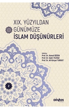 19. Yüzyıldan Günümüze İslam Düşünürleri - Cilt 2 - Divan Kitap 19. Yüzyıldan Günümüze İslam Düşünürleri - Cilt 2 - Divan Kitap