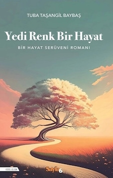 Yedi Renk Bir Hayat Yedi Renk Bir Hayat