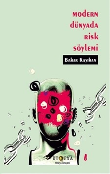 Modern Dünyada Risk    Söylemi