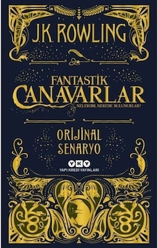 Fantastik Canavarlar - Nelerdir Nerede Bulunurlar? - J. K. Rowling - Yapı Kredi Yayınları Fantastik Canavarlar - Nelerdir Nerede Bulunurlar? - J. K. Rowling - Yapı Kredi Yayınları