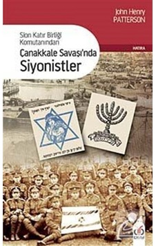 Çanakkale Savaşı'nda Siyonistler - John Henry Patterson - DBY Yayınları Çanakkale Savaşı'nda Siyonistler - John Henry Patterson - DBY Yayınları