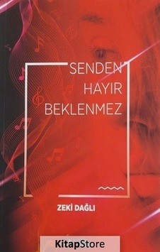 Senden Hayır Beklenmez - Zeki Dağlı - Kültür Ajans Tanıtım ve Organizasyo