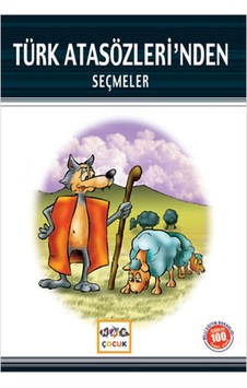 Türk Atasözleri'nden Seçmeler (Mili Eğitim Bakanlığı İlköğretim 100 Temel Eser)- Nar Yayınları Türk Atasözleri'nden Seçmeler (Mili Eğitim Bakanlığı İlköğretim 100 Temel Eser)- Nar Yayınları
