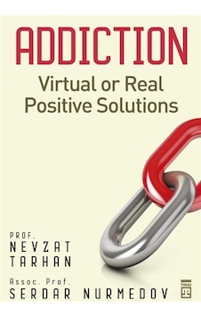 Addiction / Prof. Dr. Nevzat Tarhan Addiction / Prof. Dr. Nevzat Tarhan